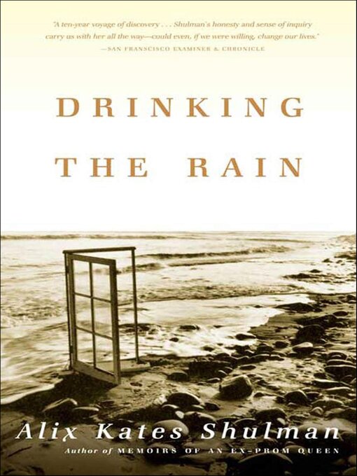 Title details for Drinking the Rain by Alix Kates Shulman - Available